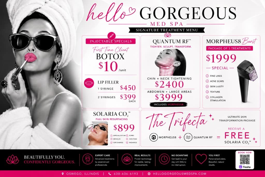 Hello Gorgeous Med Spa Signature Treatment Menu — Botox $10/unit, lip filler, Morpheus8 Burst, Quantum RF, Solaria CO2, Trifecta package — Oswego IL