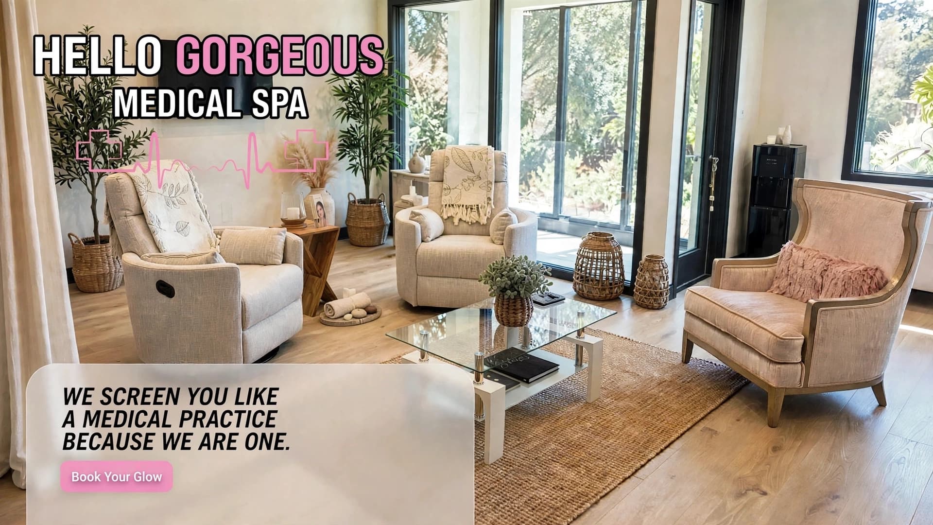 Hello Gorgeous Medical Spa lounge. We screen you like a medical practice because we are one.